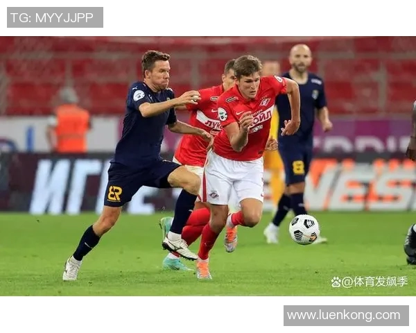 莫斯科斯巴达与喀山红的激烈对决揭示俄超联赛新格局 莫斯科斯巴达与喀山红的激烈对决揭示俄超联赛新格局