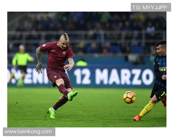 青年人对决罗马直播精彩瞬间回顾与分析